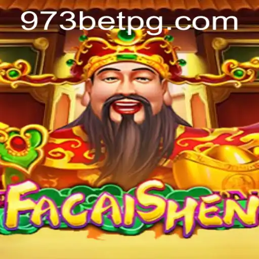 Descubra o Fascinante Mundo de FaCaiShen no 973bet.com