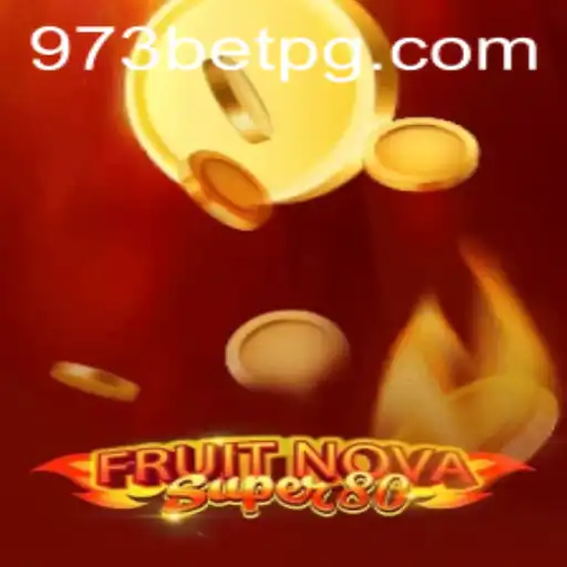 Descubra o Excitante Mundo de FruitNovaSuper80 no 973bet.com
